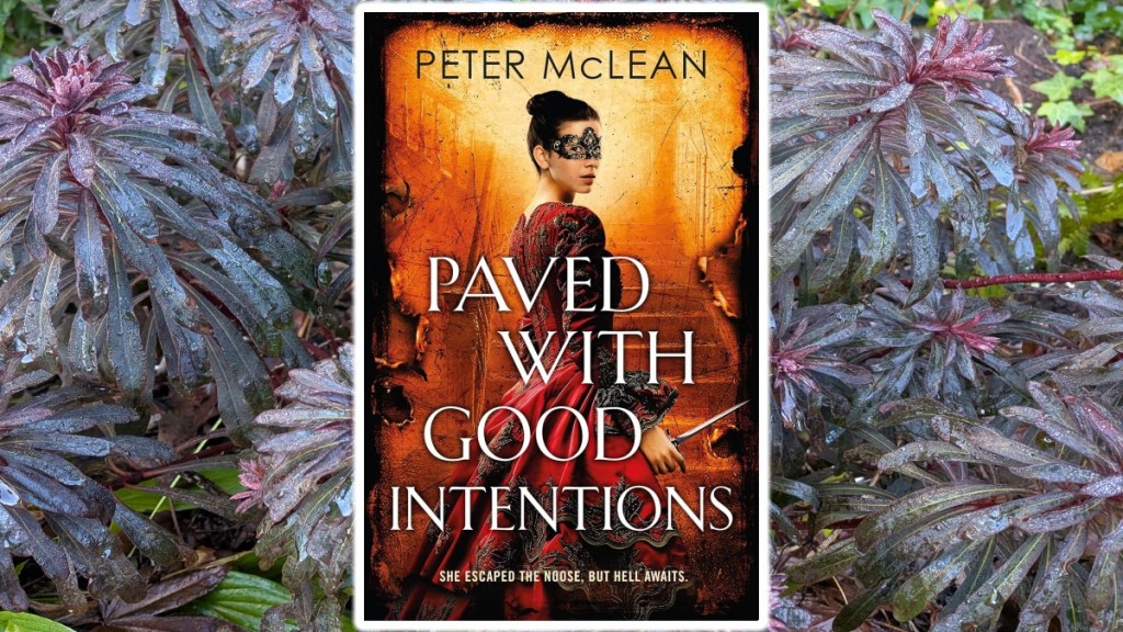Paved With Good Intentions by Peter Mclean Cover on backdrop of a rain soaked euphorbia.