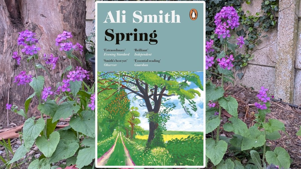 Spring by Ali Smith on the a background of purple Honesty