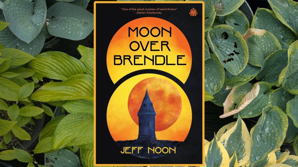 Moon Over Brendle by Jeff Noon. Cover over rain drenched hosta leaves.