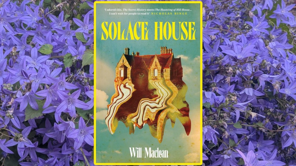 Cover of Solace House by Will Maclean on the background of a campanula.
