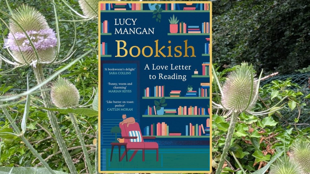 Bookish by Lucy Mangan. Book cover over two teasel heads