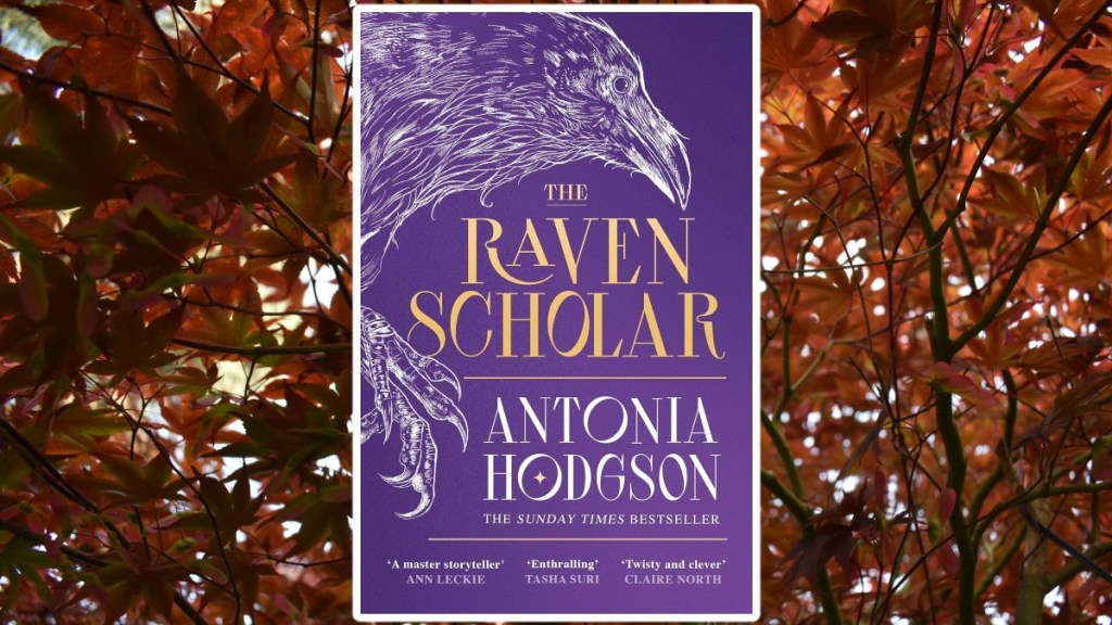 Raven Scholar by Antonia Hodgson cover over a background of a maple tree canopy